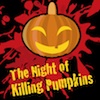 Night of the Killing Pumpkins