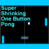 Super Shrinking One Button Pong
